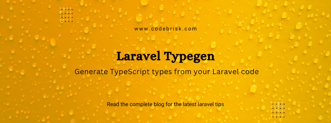 Easily Generate TypeScript Types from your Laravel Code